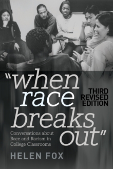 When Race Breaks Out : Conversations about Race and Racism in College Classrooms - 3rd Revised edition