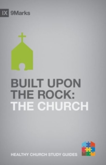 Built upon the Rock : The Church