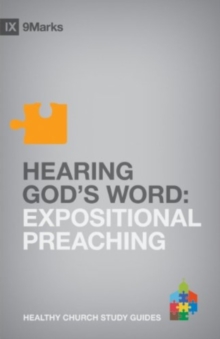 Hearing God's Word : Expositional Preaching
