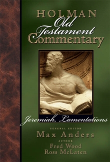 Holman Old Testament Commentary - Jeremiah, Lamentations