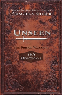 Unseen : The Prince Warriors 365 Devotional