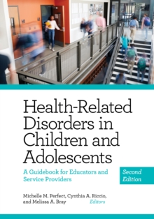 Health-Related Disorders in Children and Adolescents : A Guidebook for Educators and Service Providers