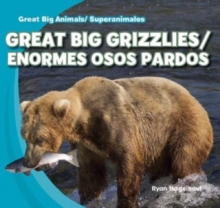 Great Big Grizzlies / Enormes osos pardos
