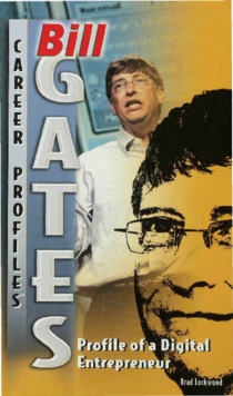 Bill Gates : Profile of a Digital Entrepreneur