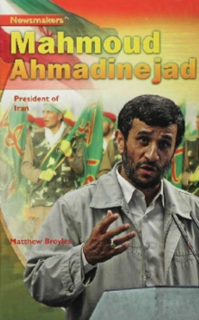 Mahmoud Ahmadinejad : President of Iran
