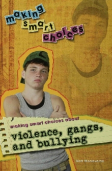 Making Smart Choices About Violence, Gangs, and Bullying