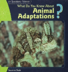 What Do You Know About Animal Adaptations?