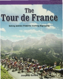 The Tour de France : Solving Addition Problems Using Regrouping