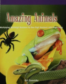 Amazing Animals : Multiplying Multidigit Numbers by a One-Digit Number with Regrouping
