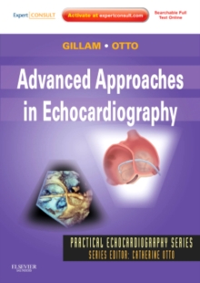 Advanced Approaches in Echocardiography : Expert Consult: Online and Print