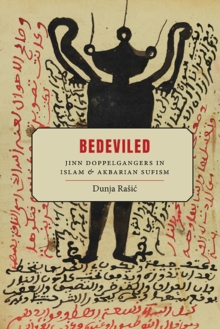 Bedeviled : Jinn Doppelgangers in Islam and Akbarian Sufism