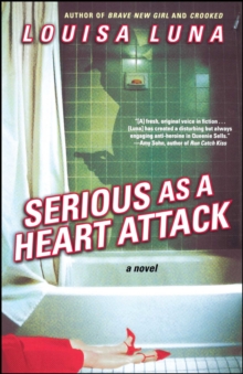 Serious As a Heart Attack : A Novel