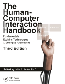 Human Computer Interaction Handbook : Fundamentals, Evolving Technologies, and Emerging Applications, Third Edition