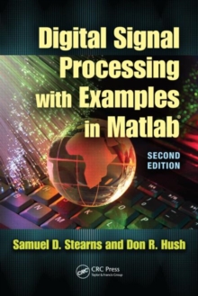 Digital Signal Processing with Examples in MATLAB®