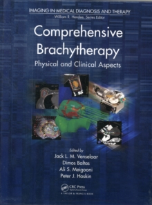 Comprehensive Brachytherapy : Physical and Clinical Aspects