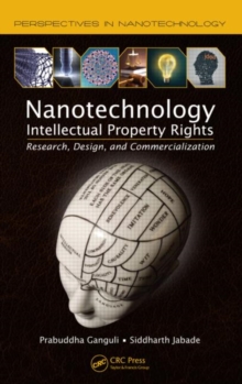 Nanotechnology Intellectual Property Rights : Research, Design, and Commercialization