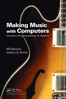 Making Music with Computers : Creative Programming in Python