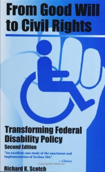 From Good Will To Civil Rights : Transforming Federal Disability Policy
