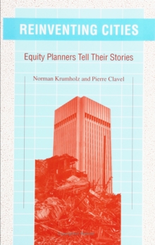 Reinventing Cities : Equity Planners Tell Their Stories