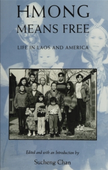 Hmong Means Free : Life in Laos and America