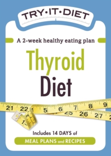 Try-It Diet: Thyroid Diet : A two-week healthy eating plan