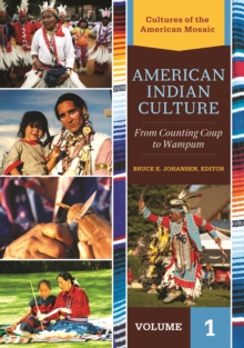 American Indian Culture : From Counting Coup to Wampum [2 volumes]