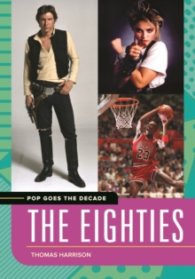 Pop Goes the Decade : The Eighties