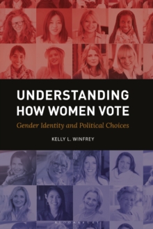 Understanding How Women Vote : Gender Identity and Political Choices