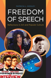 Freedom of Speech : Reflections in Art and Popular Culture