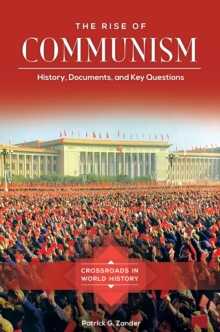 The Rise of Communism : History, Documents, and Key Questions