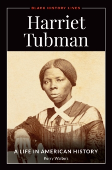 Harriet Tubman : A Life in American History