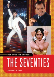 Pop Goes the Decade : The Seventies