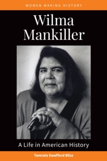 Wilma Mankiller : A Life in American History