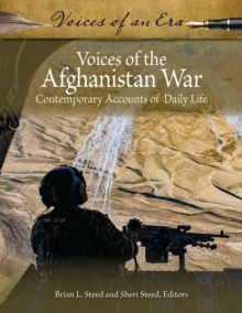 Voices of the Afghanistan War : Contemporary Accounts of Daily Life