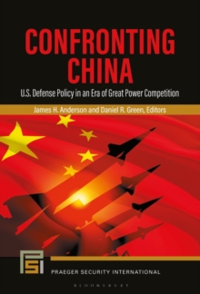 Confronting China : US Defense Policy in an Era of Great Power Competition