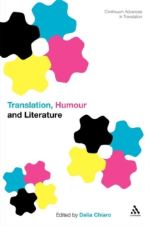 Translation, Humour and Literature : Translation and Humour Volume 1