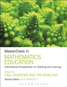 MasterClass in Mathematics Education : International Perspectives on Teaching and Learning