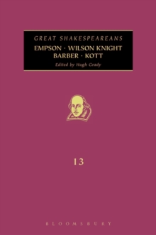 Empson, Wilson Knight, Barber, Kott : Great Shakespeareans: Volume XIII