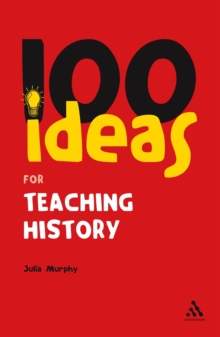 100 Ideas for Teaching History