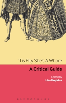 Tis Pity She's A Whore : A Critical Guide