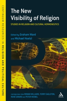 The New Visibility of Religion : Studies in Religion and Cultural Hermeneutics