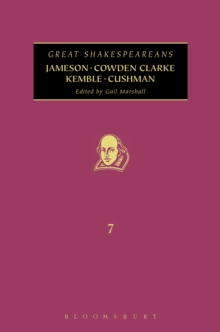 Jameson, Cowden Clarke, Kemble, Cushman : Great Shakespeareans: Volume VII