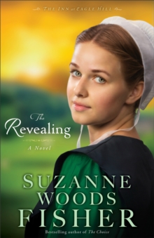 The Revealing (The Inn at Eagle Hill Book #3) : A Novel