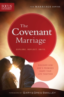 The Covenant Marriage (Focus on the Family Marriage Series)