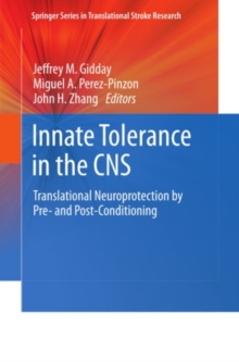 Innate Tolerance in the CNS : Translational Neuroprotection by Pre- and Post-Conditioning