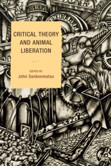 Critical Theory and Animal Liberation