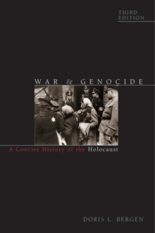 War and Genocide : A Concise History of the Holocaust