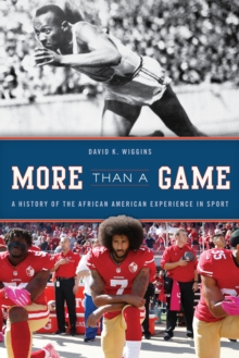 More Than a Game : A History of the African American Experience in Sport