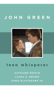 John Green : Teen Whisperer