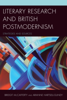 Literary Research and British Postmodernism : Strategies and Sources